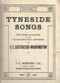Tyneside Songs Volume |One with Pianoforte Accompaniment CATCHESIDE-WARRINGTON, C. E.