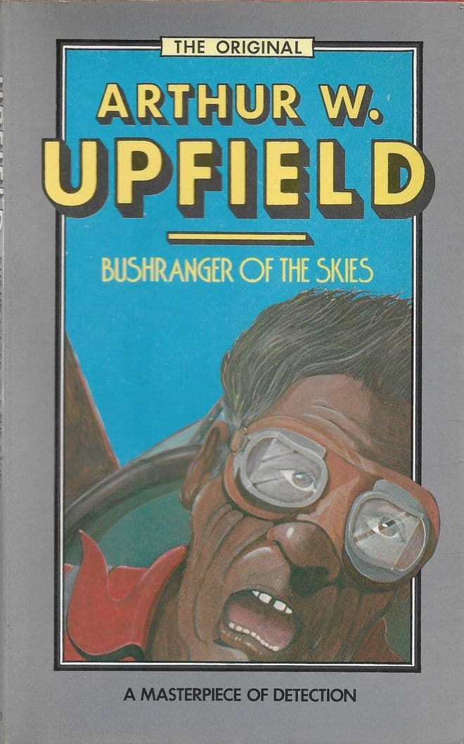 UPFIELD, Arthur W. Bushranger of the Skies
