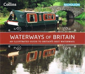 Waterways of Britain An Illustrated Guide to Britain's Best Waterways (Collins Nicholson Waterways G