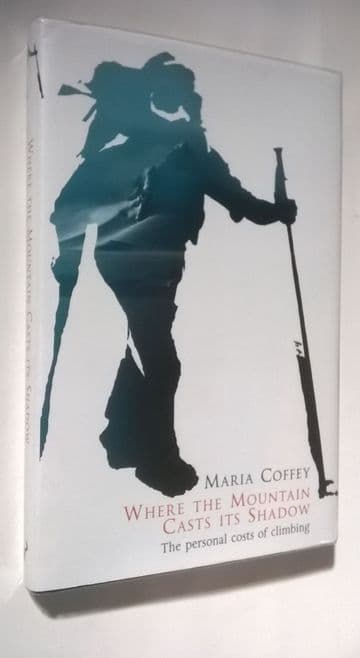Where The Mountain Casts its Shadow Maria Coffey 1st Signed