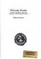 Wiccan Roots : Gerald Gardner and the Modern Witchcraft Revival HESELTON, Philip