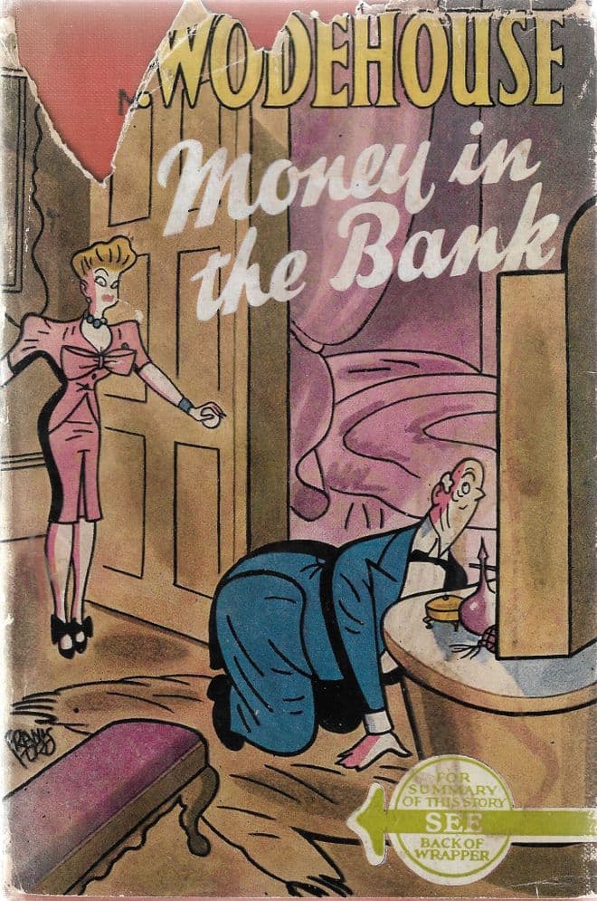 WODEHOUSE, P.G. Money in the Bank (first UK edition)