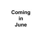 Coming in June