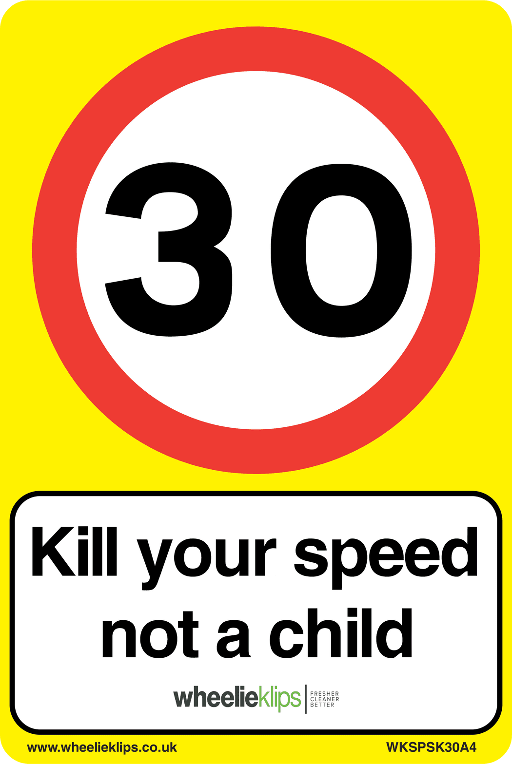 Wheelie Klips® - 30mph & Kill Your Speed Not a Child A4 Vinyl Sticker