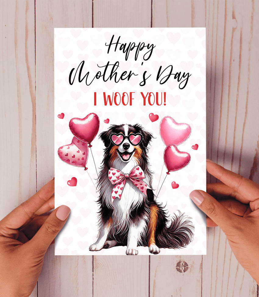Happy Mother's Day I woof you Australian Shepherd