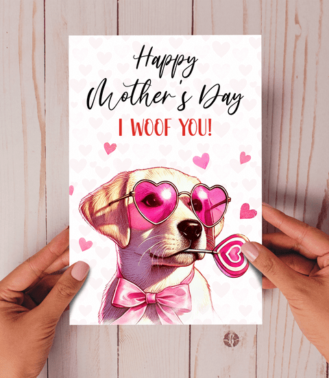 Happy Mother's Day I woof you Labrador