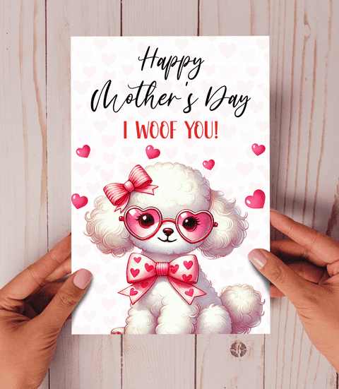 Happy Mother's Day I woof you Poodle