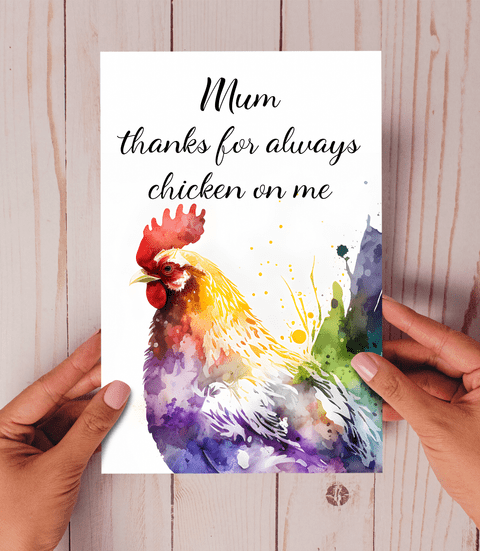 Mum, thanks for always chicken on me