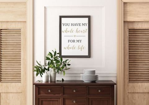 You have my whole heart for my whole life