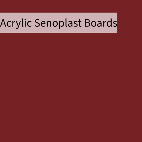 Acrylic Senoplast Boards