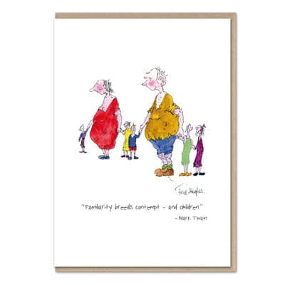 Fred Hughes | Familiarity Breeds Contempt Card