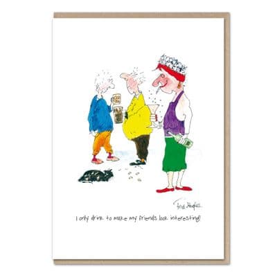 Fred Hughes | I Only Drink Card