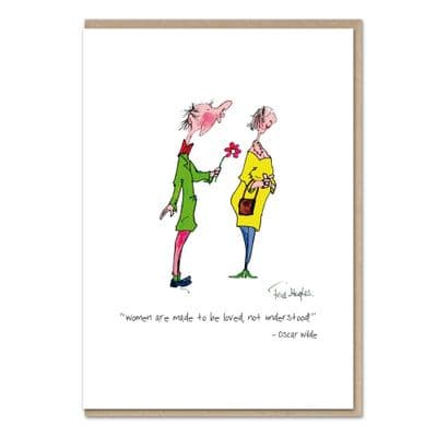 Fred Hughes | Women are Made to be Loved Card