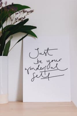 Katie Wagstaff | Be Your Wonderful Self Print