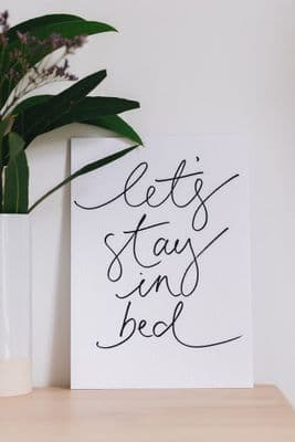 Katie Wagstaff | Let's Stay in Bed Print