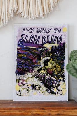 Nichola Irvine | Okay to Slow Down Print