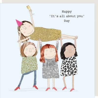 Rosie Made a Thing | Happy It's All About You Card