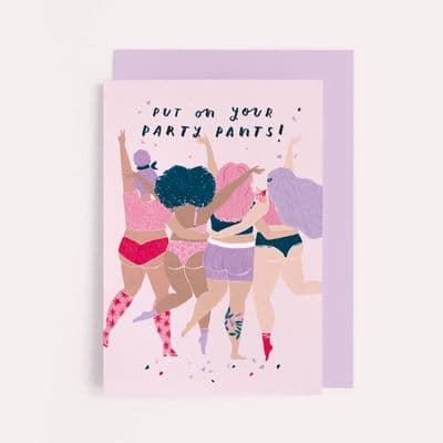 Sister Paper Co | Put on Your Party Pants Card