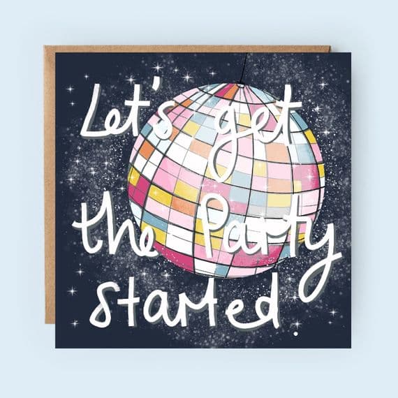 Susanna Banks Cards | Get the Party Started Card | Party Glitterball Birthday Cards
