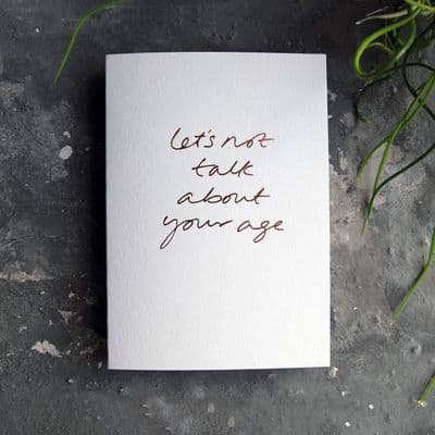 Text from a Friend | Let's Not Talk About Your Age Card