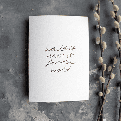 Text From a Friend | Wouldn't Miss It for the World Card