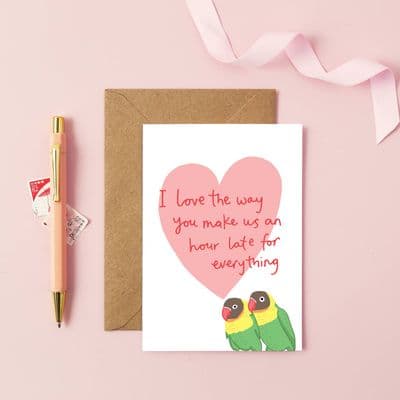 You've Got Pen on Your Face | Love Make Us Late Card