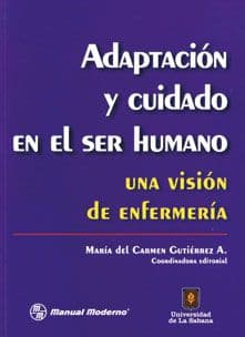 Adaptación (Adaptacion) y Cuidado en el Ser Humano Gutierrez ISBN: 9589446195