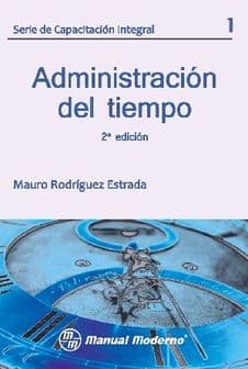 Administración (Administracion) del Tiempo Núm. 1 Rodríguez Estrada ISBN: 9684268289