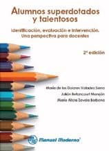 Alumnos Superdotados y Talento. Identificación, Evaluación e Intervención. Una Perspectiva para Adolescentes Valadez ISBN: 9786074482201