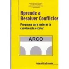 Aprende a Resolver Conflictos (ARCO) Programa para mejorar la convivencia escolar Editorial CEPE