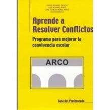 Aprende a Resolver Conflictos (ARCO) Programa para mejorar la convivencia escolar Editorial CEPE