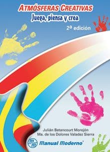 Atmosferas Creativas 1. Juega, Piensa, Crea Betancourt ISBN: 9707291834