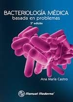 Bacteriología médica basada en problemas Castro ISBN: 9786074484083