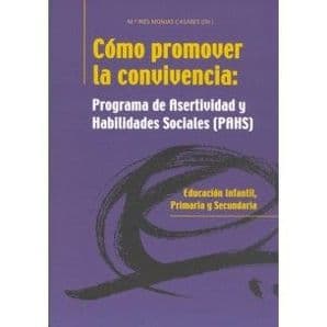 Cómo (Como) Promover la Convivencia: Programa de Asertividad y Hablidades Sociales (PAHS) Editorial CEPE
