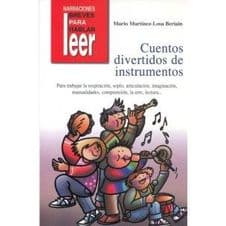 Cuentos Divertidos de Instrumentos. Para trabajar la respiración, articulación, comprensión Editorial CEPE