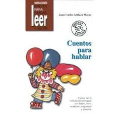 Cuentos Para Hablar. Estimulación del lenguaje oral: praxias, ritmos, vocabulario, comprensión y expresión Editorial CEPE