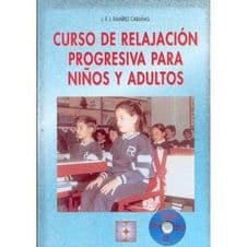 Curso de Relajación (Relajacion) Progresiva para Niños y Adultos Editorial CEPE