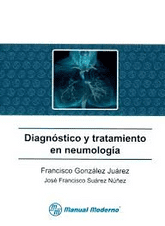 Diagnóstico (Diagnostico) y Tratamiento en Neumología (Neumologia) González/Suarez ISBN: 9789707293465