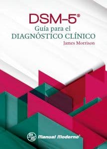 DSM-5 Guía (Guia) para el Diagnóstico (Diagnostico) Clínico (Clinico) Morrison ISBN: 9786074484892