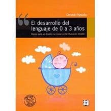 El Desarrollo del Lenguaje de 0 a 3 Años. Bases para un Diseño Curricular en la Educación (Educacion) Infantil Editorial CEPE