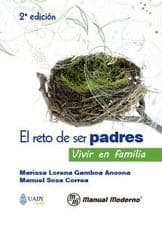 El Reto de Ser Padres. Vivir en Familia Gamboa ISBN: 9786074485356
