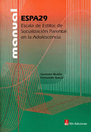 ESPA29. Escala de Socialización Parental en la Adolescencia Editorial TEA