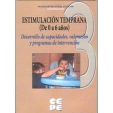 Estimulación (Estimulacion) Temprana (De 0 a 6 años). 3 Valoración temprana del desarrollo y programas de estimulación Editorial CEPE