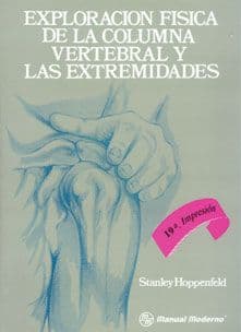 Exploración (Exploracion) Física (Fisica) Columna Vertebral y Extremidades Hoppenfeld ISBN: 9684260555
