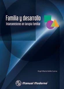 Familia y Desarrollo. Intervenciones en Terapia Familiar Valdés ISBN: 9707292946