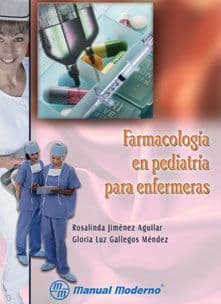 Farmacología (Farmacologia) en Pediatría (Pediatria) para Enfermeras Jiménez Aguilar ISBN: 9707291931