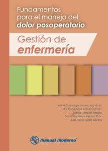 Fundamentos para el Manejo del Dolor Posoperatorio. Gestión (Gestion) de Enfermería (Enfermeria) Moreno ISBN: 9786074485202