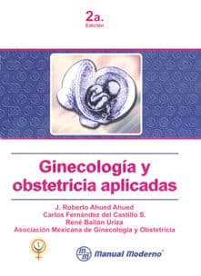 Ginecología y obstetricia aplicadas Ahued ISBN: 9707290099