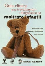 Guía (Guia) Clínica (Clinica) para la Evaluación (Evaluacion) y Diagnóstico (Diagnostico) del Maltrato Infantil Ampudia ISBN: 9786074480191