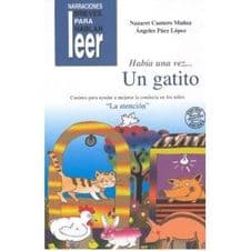 Había (Habia) una vez Un Gatito. Cuentos para ayudar a mejorar la conducta de los niños Editorial CEPE